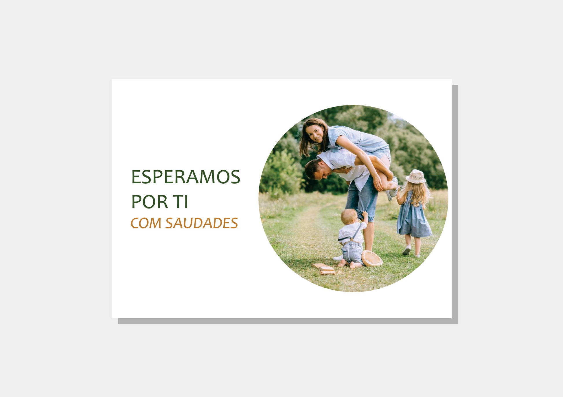 Postal Esperamos por ti com Saudades